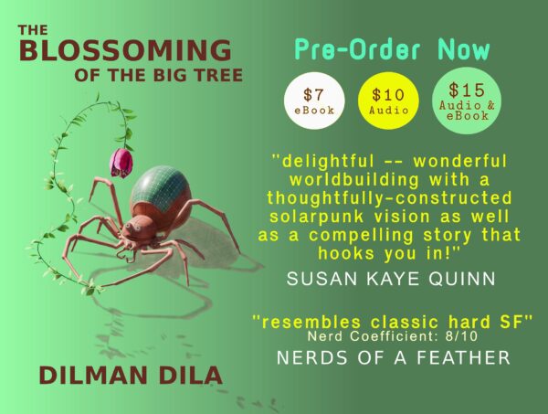 Advert for The Blossoming of the Big Tree, a novella by Dilman Dila, with two blurbs. It's a green advert, with a robotic spider as the main image, it is holding a flower.